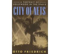 City Of Nets, A Portrait Of Hollywood In The 1940's
