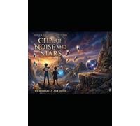 City of Noise and Stars (Shonoo & Shagoo Adventures")