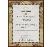 City of Norfolk, Virginia Court Order Book 3, 1783-1785