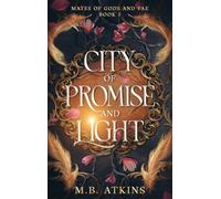 City of Promise and Light: Mates of Gods and Fae
