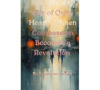 CITY OF QUIET HEARTS - WHEN COMPASSION BECOMES A REVOLUTION
