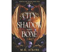 City of Shadow and Bone: Mates of Gods and Fae Book 2