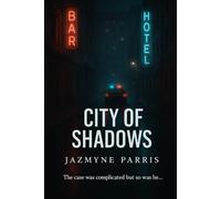 City of Shadows: The case was complicated but so was he...