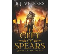 City of Spears: 4 (Empire of Ash)