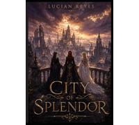 City of Splendor: Velvet Garden Rising - A Kingdom-Building LitRPG