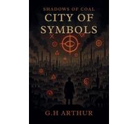 City of Symbols: 4 (Shadows of Coal)