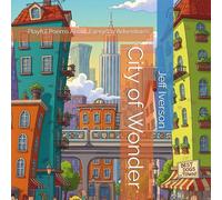 City of Wonder: Playful Poems About Everyday Adventures (Places to Go)