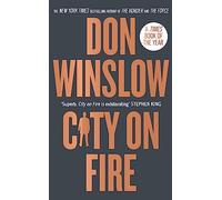 City on Fire: The gripping new crime novel for fans of The Godfather from the international number one bestselling author of The Cartel trilogy (Danny Ryan, 1)