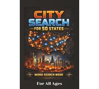 CITY SEARCH OF 50 STATES PUZZLE BOOK: Word Searches with Easy to Read Print about Puzzle Searches of Cities in the United States - North, South, East ... Gift for Vacation, Travel and time to unwind.