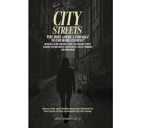 City Streets: Why Does America Struggle to End Homelessness?