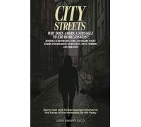 CITY STREETS: WHY DOES AMERICA STRUGGLE TO END HOMELESSNESS