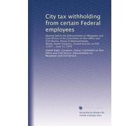 City tax withholding from certain Federal employees: Hearing before the Subcommittee on Manpower and Civil Service of the Committee on Post Office and ... session, on H.R. 13297 ... June 15, 1976