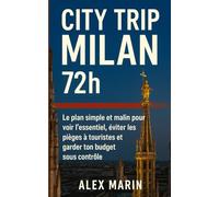 City Trip Milan 72h: Le plan simple et malin pour voir l’essentiel, éviter les pièges à touristes et garder ton budget sous contrôle.