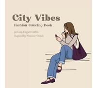 City Vibes: Aesthetic Fashion Coloring Book for Teens: Stylish Urban Outfits to Color | Cozy, Elegant Pinterest-Inspired Fashion