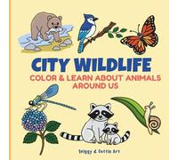 City Wildlife: Color and Learn About Animals Around Us
