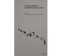 Ciudad Abierta, architettura in azione