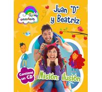 Ciudad Arcoiris: Misión: ilusión (Cuentos para regalar)