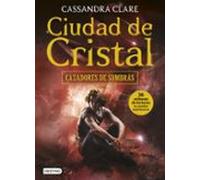 Ciudad De Cristal (cazadores De Sombras 3)