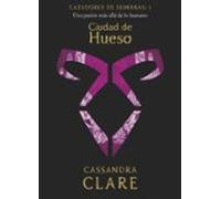 Ciudad De Hueso (cazadores De Sombras 1)