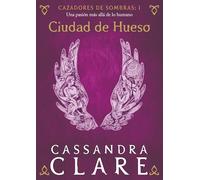 Ciudad de Hueso: Cazadores de sombras: 1 (La Isla del Tiempo Plus)