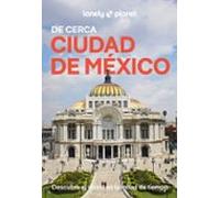 Ciudad De Mexico De Cerca 2026 (2ª Ed.) (lonely Planet)