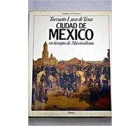 Ciudad de México en tiempos de maximiliano
