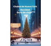 Ciudad de Nueva York Navidad Guía de viaje 2025: “Una escapada mágica de invierno a la Gran Manzana”