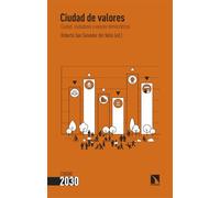 Ciudad de valores: Ciudad, ciudadanía y valores democráticos: 11 (Ciudad 2030)