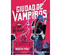 Ciudad de vampiros 2. La Liga de la Luz (Elastic Books)