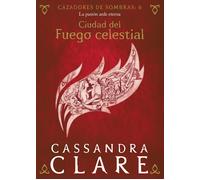 Ciudad del Fuego celestial (nueva presentación)