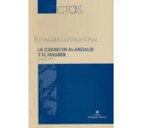 CIUDAD EN AL-ANDALUS Y EL MAGREB,LA ACTAS | Aa. Vv.