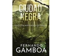 CIUDAD NEGRA: La última ciudad perdida