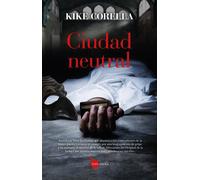 CIUDAD NEUTRAL | Kike Corella