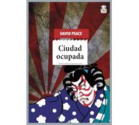 Ciudad ocupada: Trilogía de Tokio vol. II: 79 (Sensibles a las Letras)