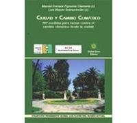 Ciudad Y Cambio Climatico. 707 Medidas Para Luchar Contra El Camb Io C