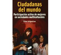 Ciudadanas del mundo: participación activa de mujeres en sociedades multiculturales (Mujer Y Actualidad)