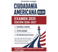 Ciudadanía Americana 65/20: Examen 2025, Edición 2026-2027, en Español e Inglés y Letra Grande, para Personas de 65 Años o más, con 20 Años de Residencia Permanente: 20 Preguntas para Estudiar