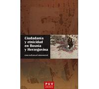 Ciudadanía Y Etnicidad En Bosnia Y Herzegovina