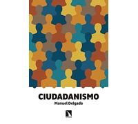 Ciudadanismo: La reforma ética y estética del capitalismo (COLECCION MAYOR)