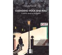Ciudadano Rock and Roll: Crónicas desde el burladero
