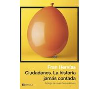 Ciudadanos: La Historia Jamas Contada