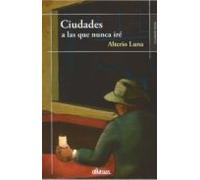 Ciudades A Las Que Nunca Ire