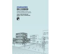 Ciudades en común: Diálogos norte-sur sobre formas colectivas de producción del hábitat: 483 (Investigación y Debate)