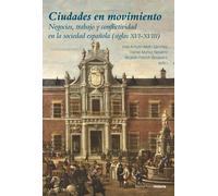 Ciudades en movimiento | José Antolín Nieto Sánchez, Daniel Muñoz Navarro, Ricardo Franch Benavent