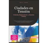 Ciudades en Tensión: Vivienda, Especulación y Derecho Urbano (Desarrollo urbano)