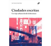 CIUDADES ESCRITAS: Un viaje urbano desde la literatura (ARQUITECTURA)