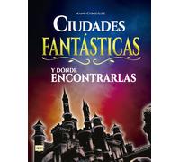 Ciudades fantásticas y dónde encontrarlas | Manu González