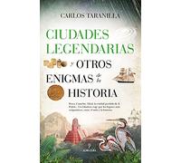 Ciudades legendarias y otros enigmas de la historia