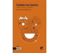 Ciudades más jóvenes: Cuidando, atrayendo y rejuveneciendo: 9 (Ciudad 2030)