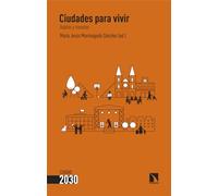 Ciudades para vivir: Habitar y transitar: 6 (Ciudad 2030)
